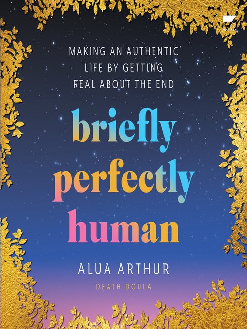 Title details for Briefly Perfectly Human by Alua Arthur - Available